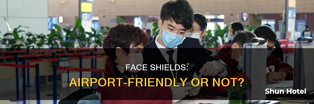 can i wear a face shield at the airport