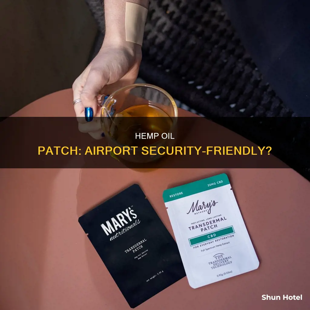 can i wear a hemp oil patch in an airport