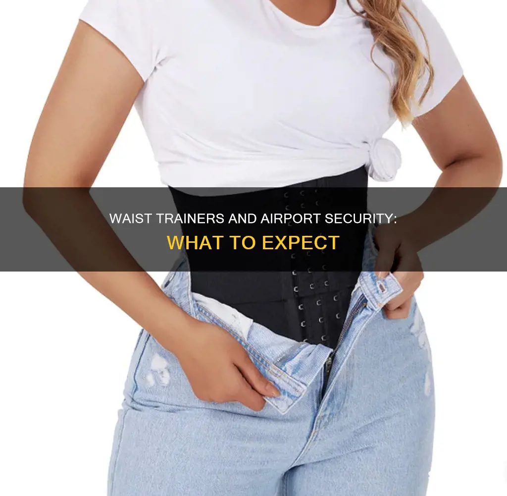 can i wear a waist trainer through airport security