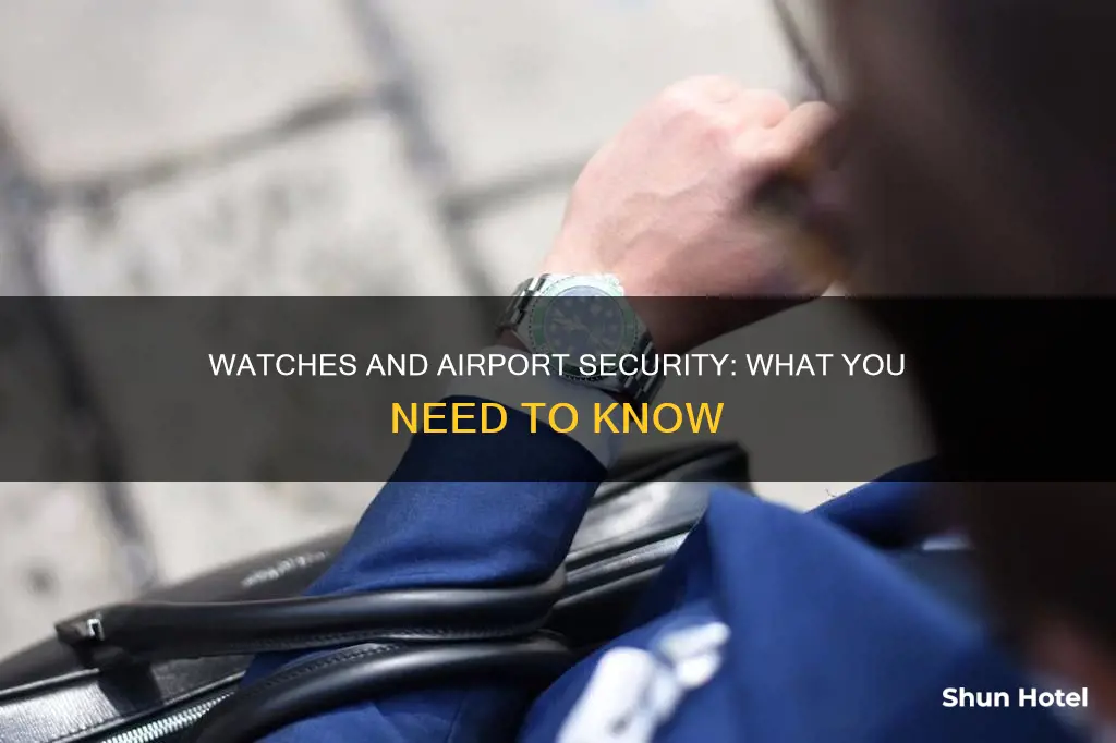 can i wear a watch through airport security