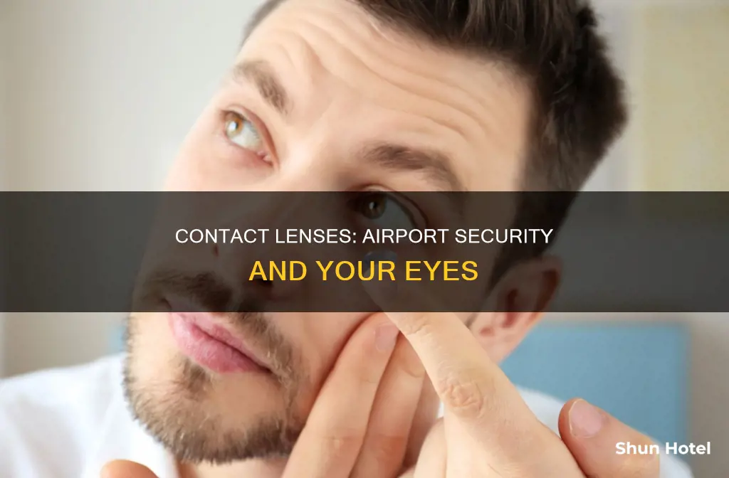 can i wear contact lenses to airport