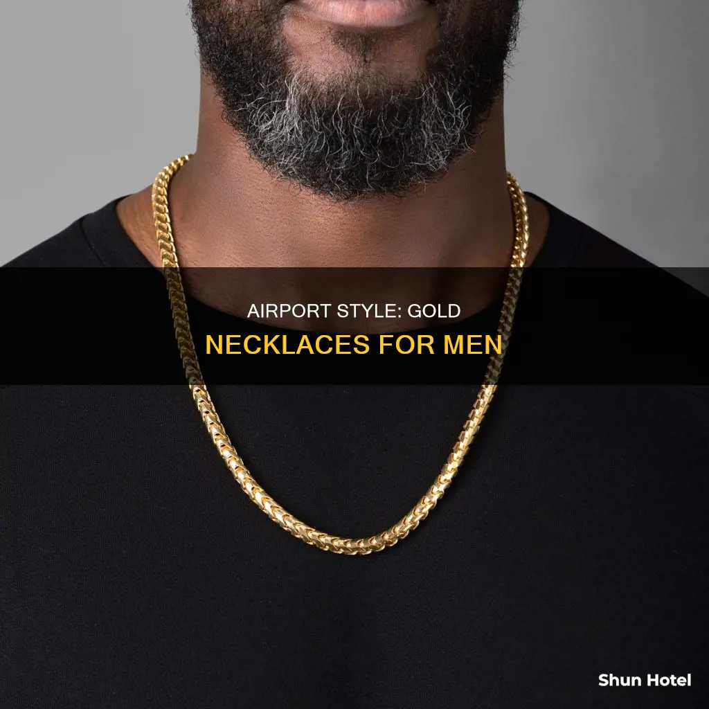 can i wear gold necklace in the airport men