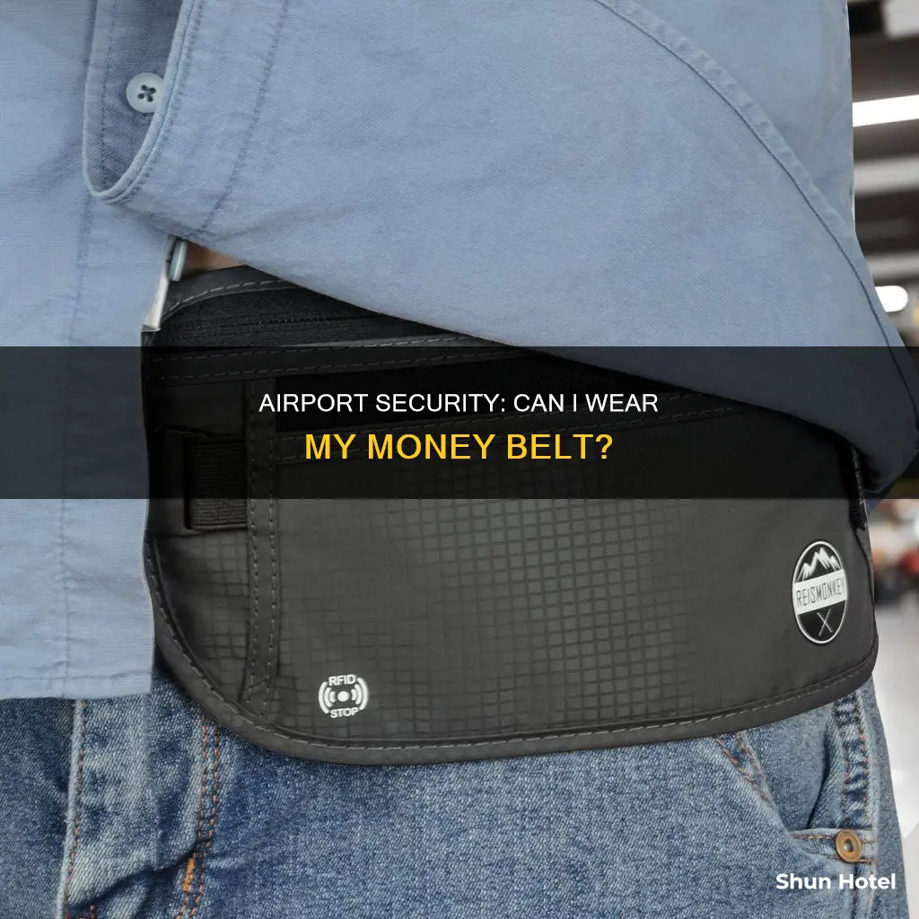 can i wear money belt through airport security