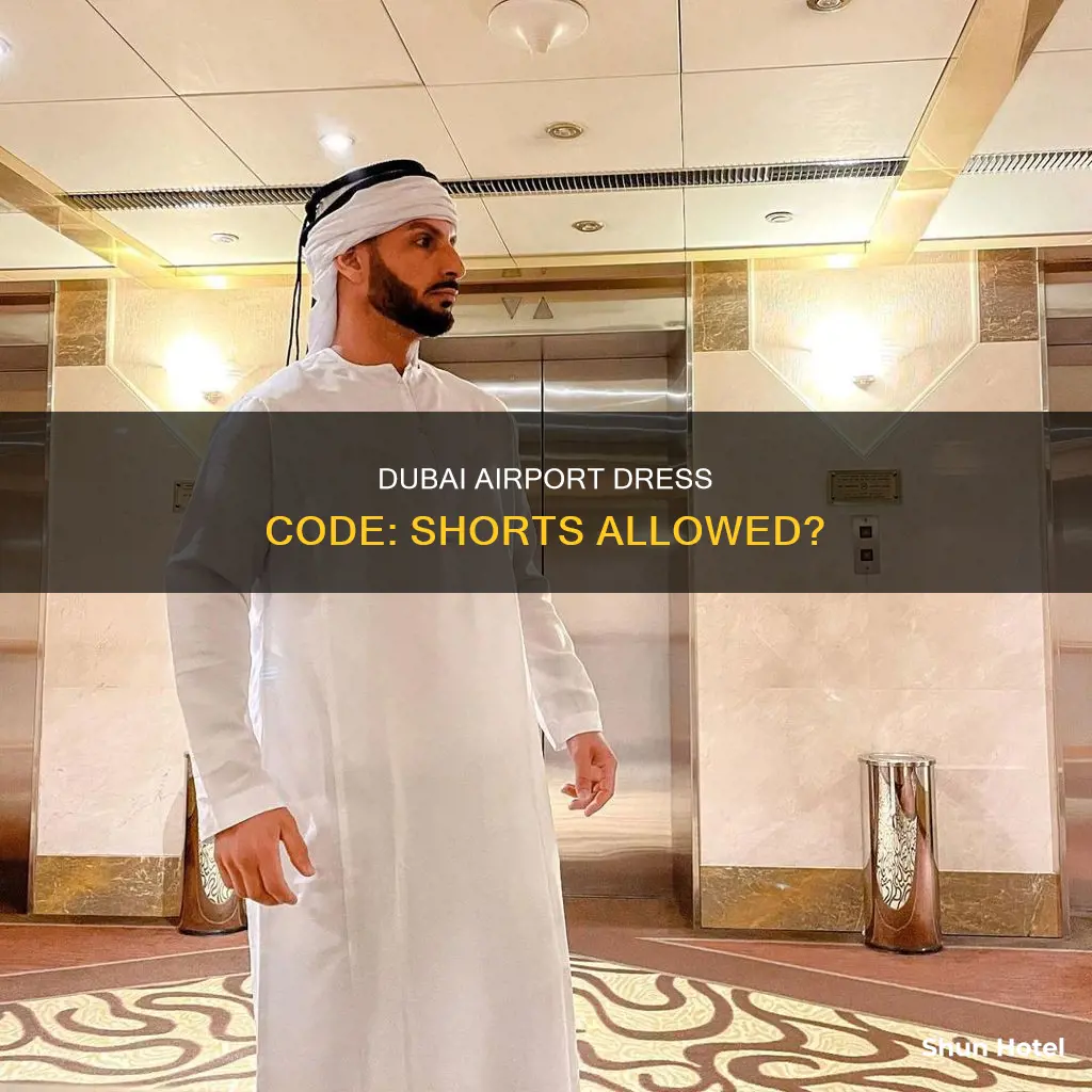 can i wear shorts in dubai airport