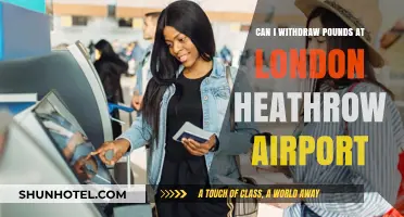 Withdrawing Pounds at London Heathrow: What You Need to Know
