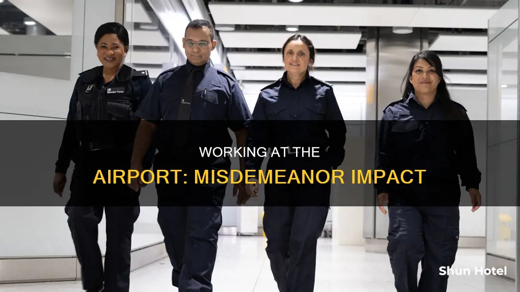 can i work in airport witth misdeme