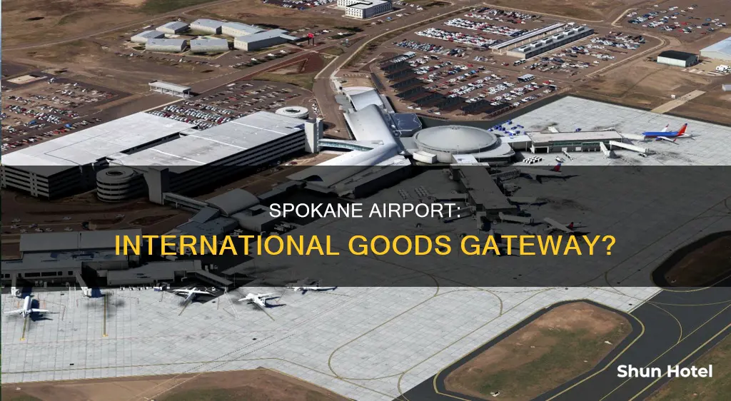 can international goods be received at spokane international airport