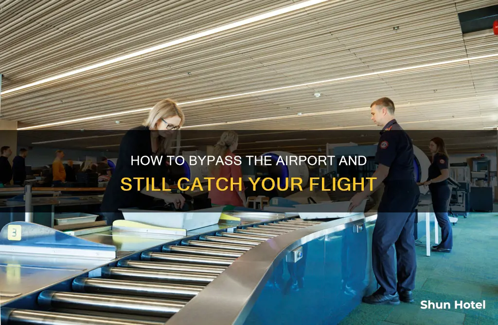 can iskip the airport