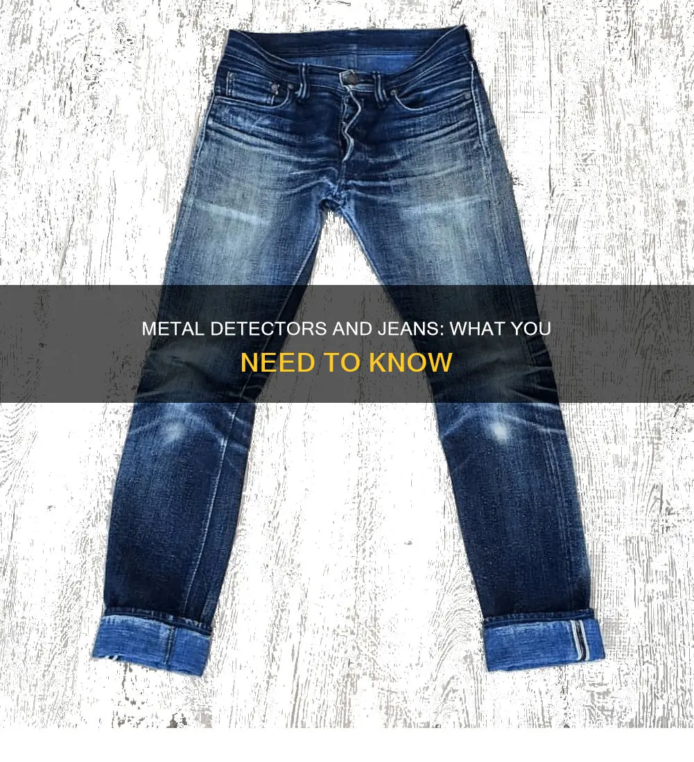 can jeans go through the metal detector at airport