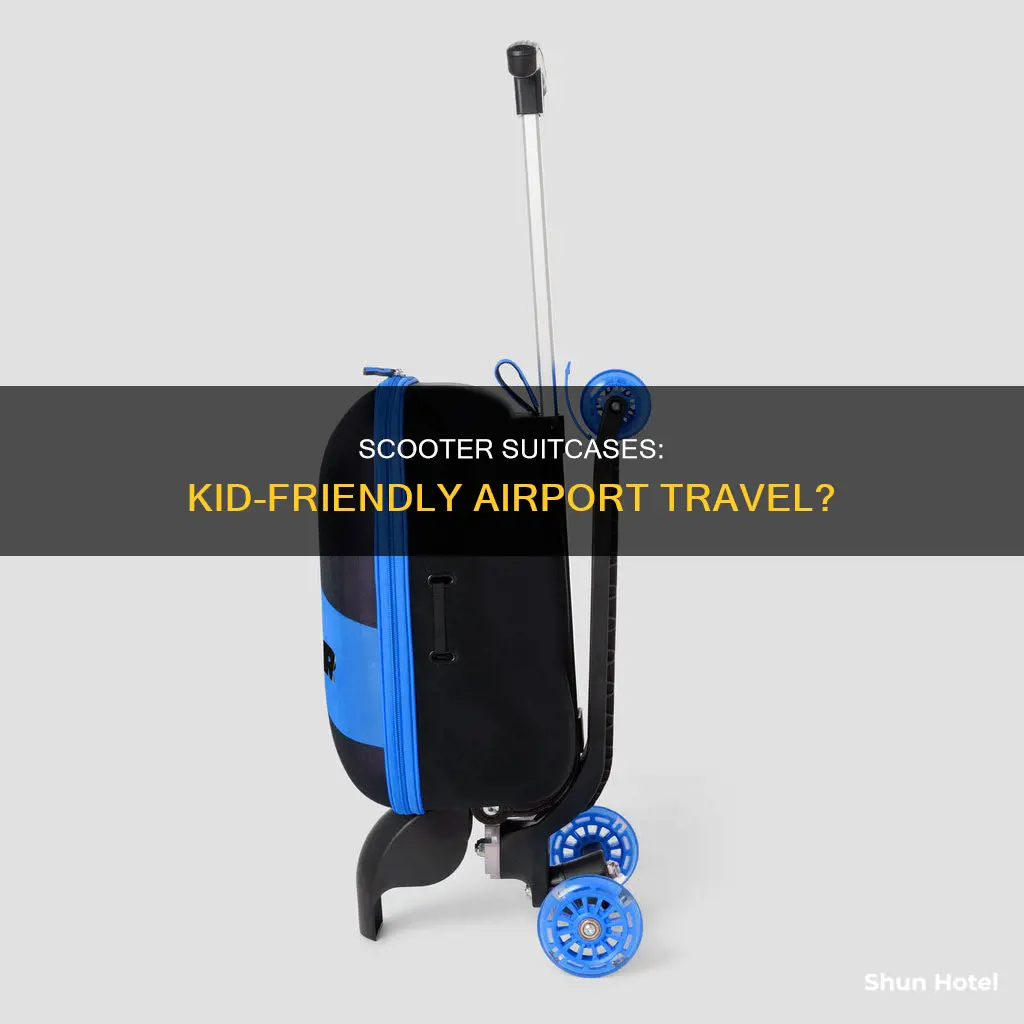 can kid use scooter suitcase at the airport