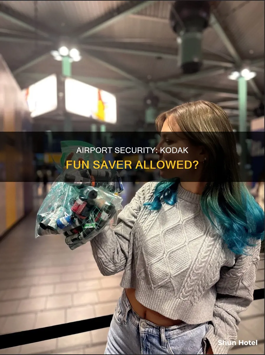can kodak fun saver go through airport security