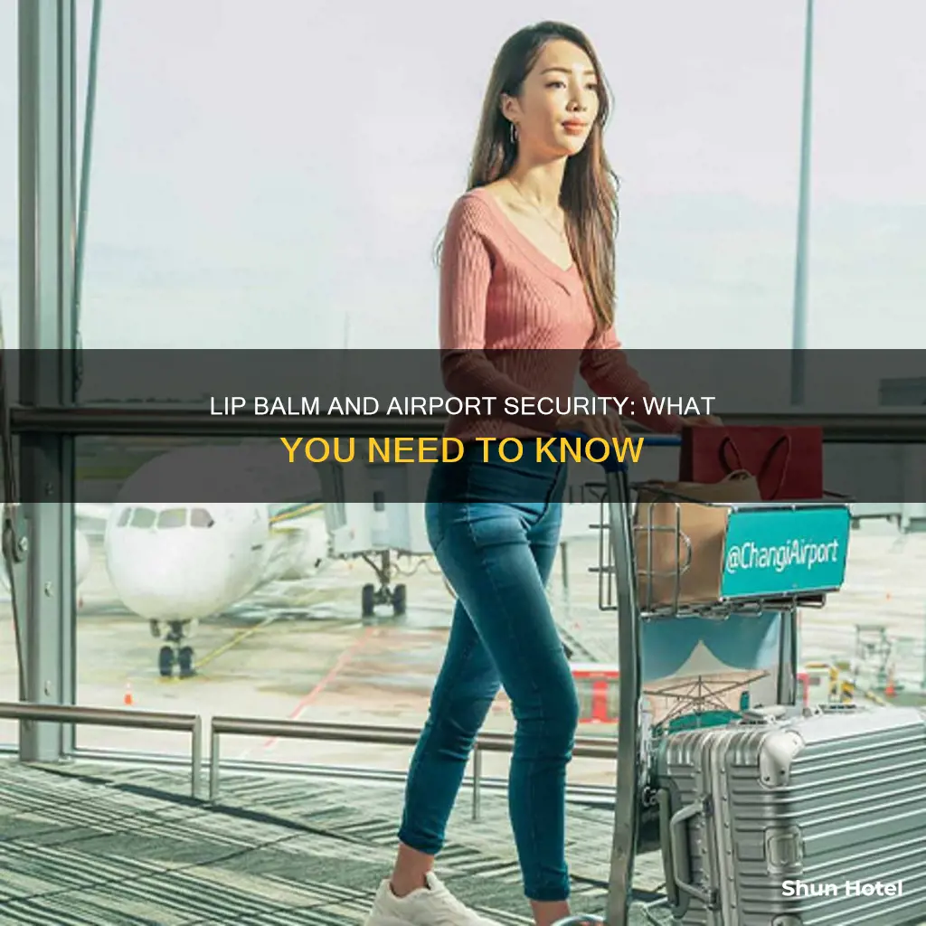 can lip balm go through airport security
