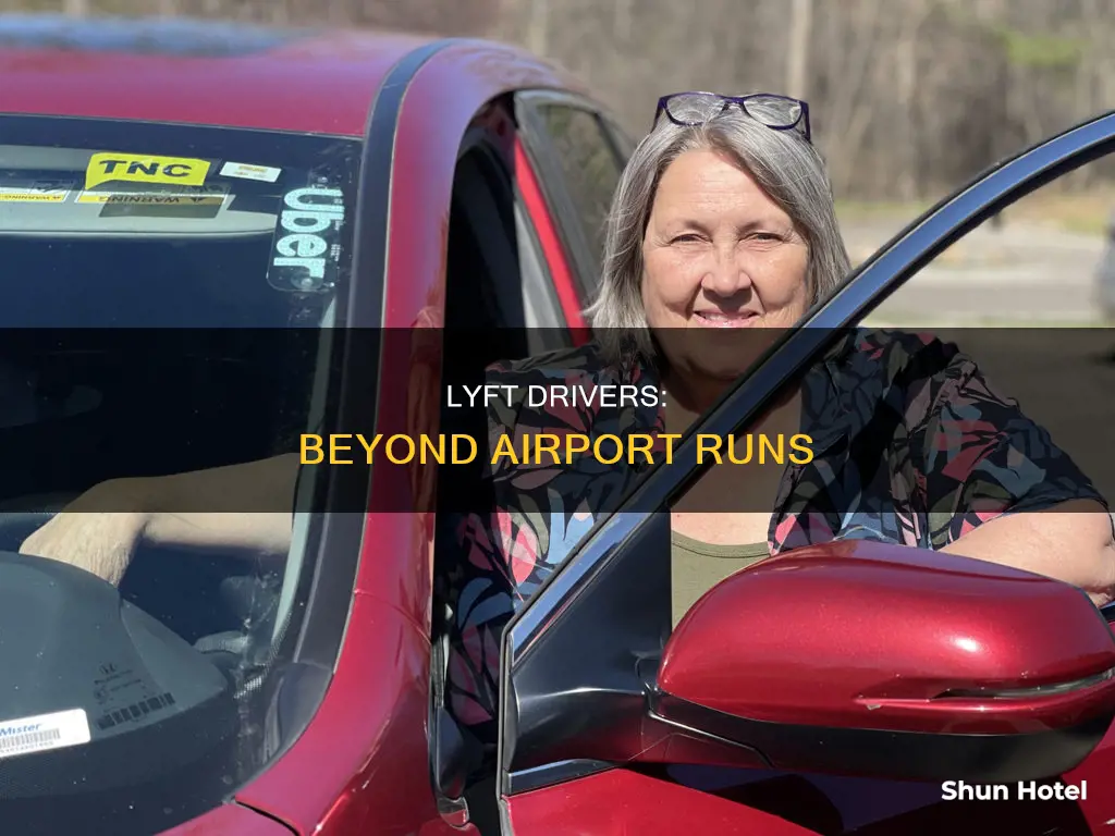 can lyft drivers only do airport runs