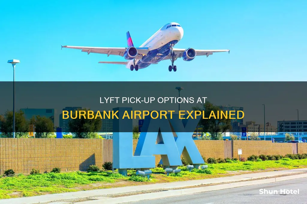 can lyft pick up at burbank airport