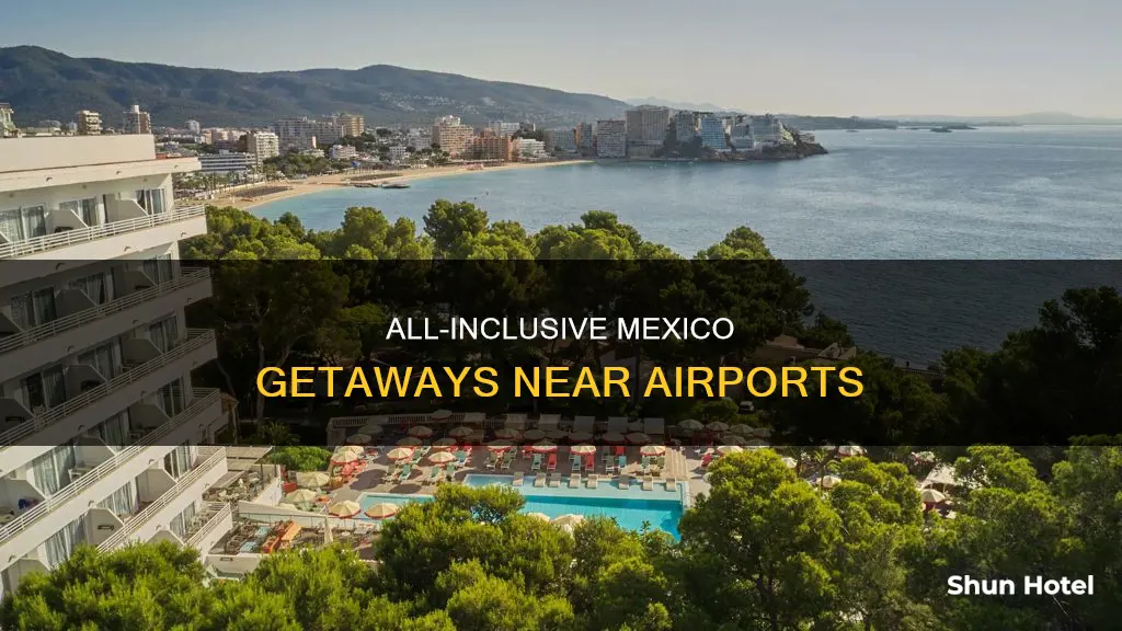 can mexico all inclusive hotels near airport