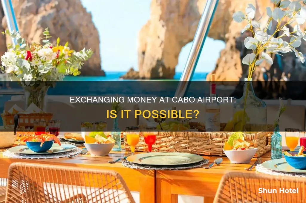 can money be exchange at cabo airport