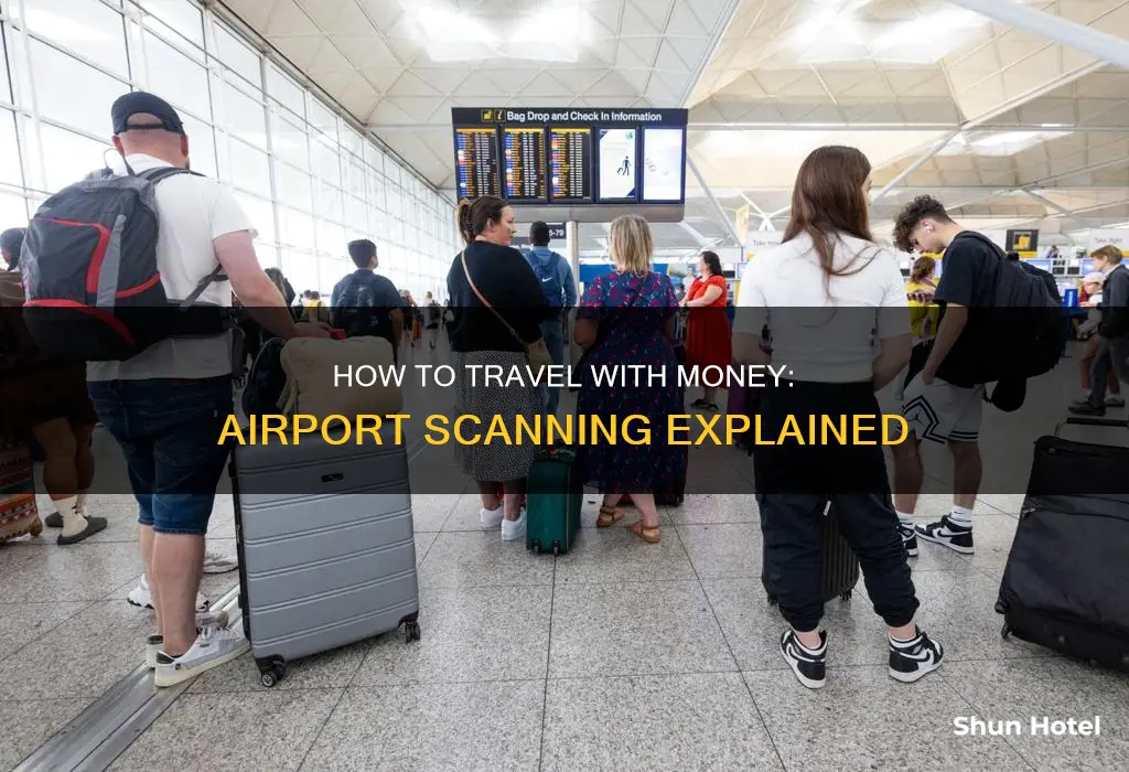 can money be scanned at the airport