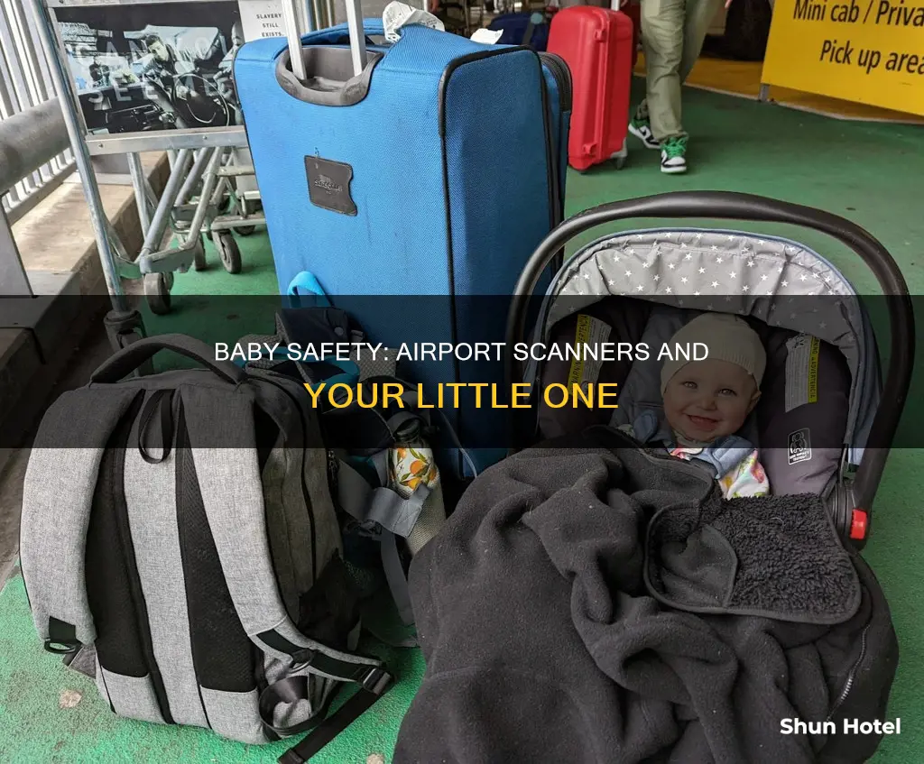 can my baby be.seen they an airport scanner