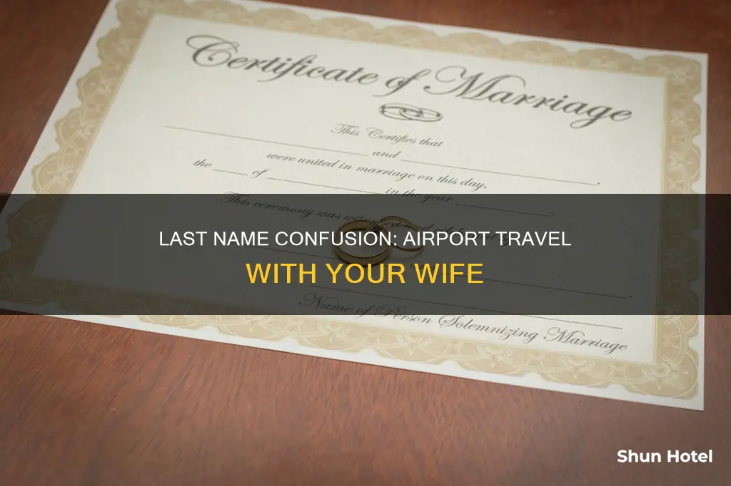 can my wife take my last name at airport