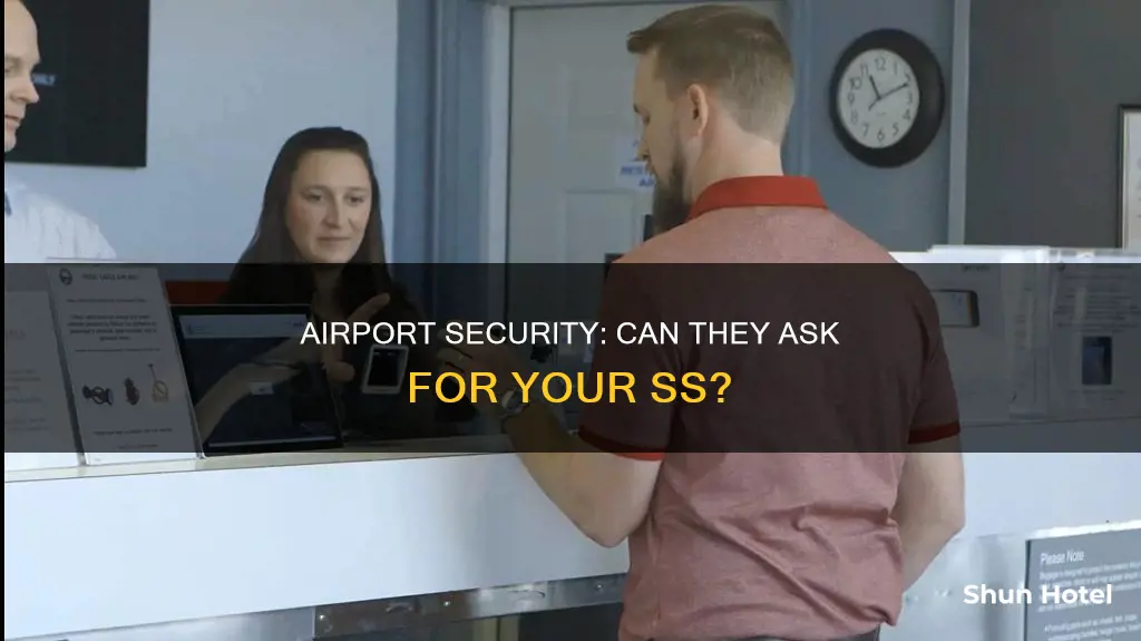 can officer at airport ask for you ss