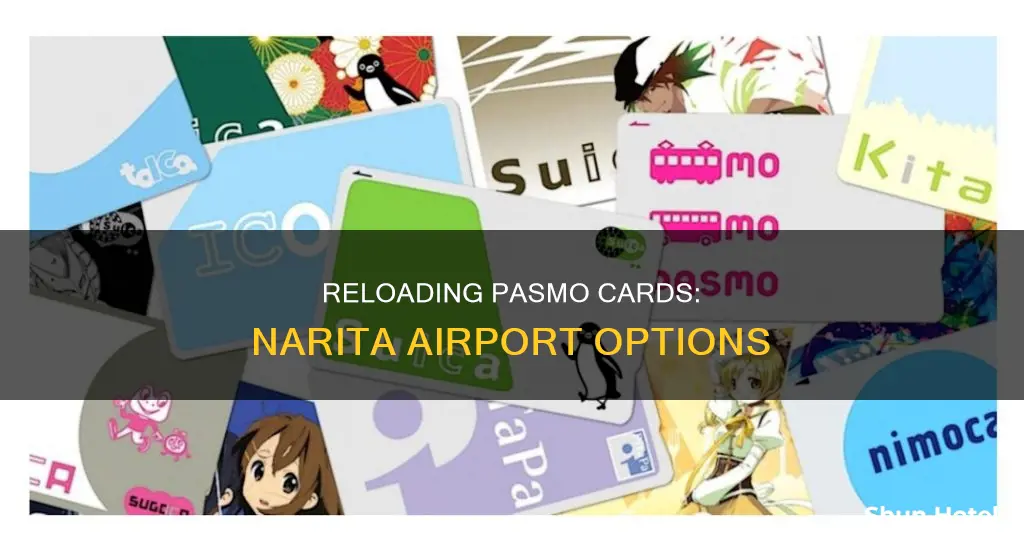 can pasmo card be reloaded at narita airport