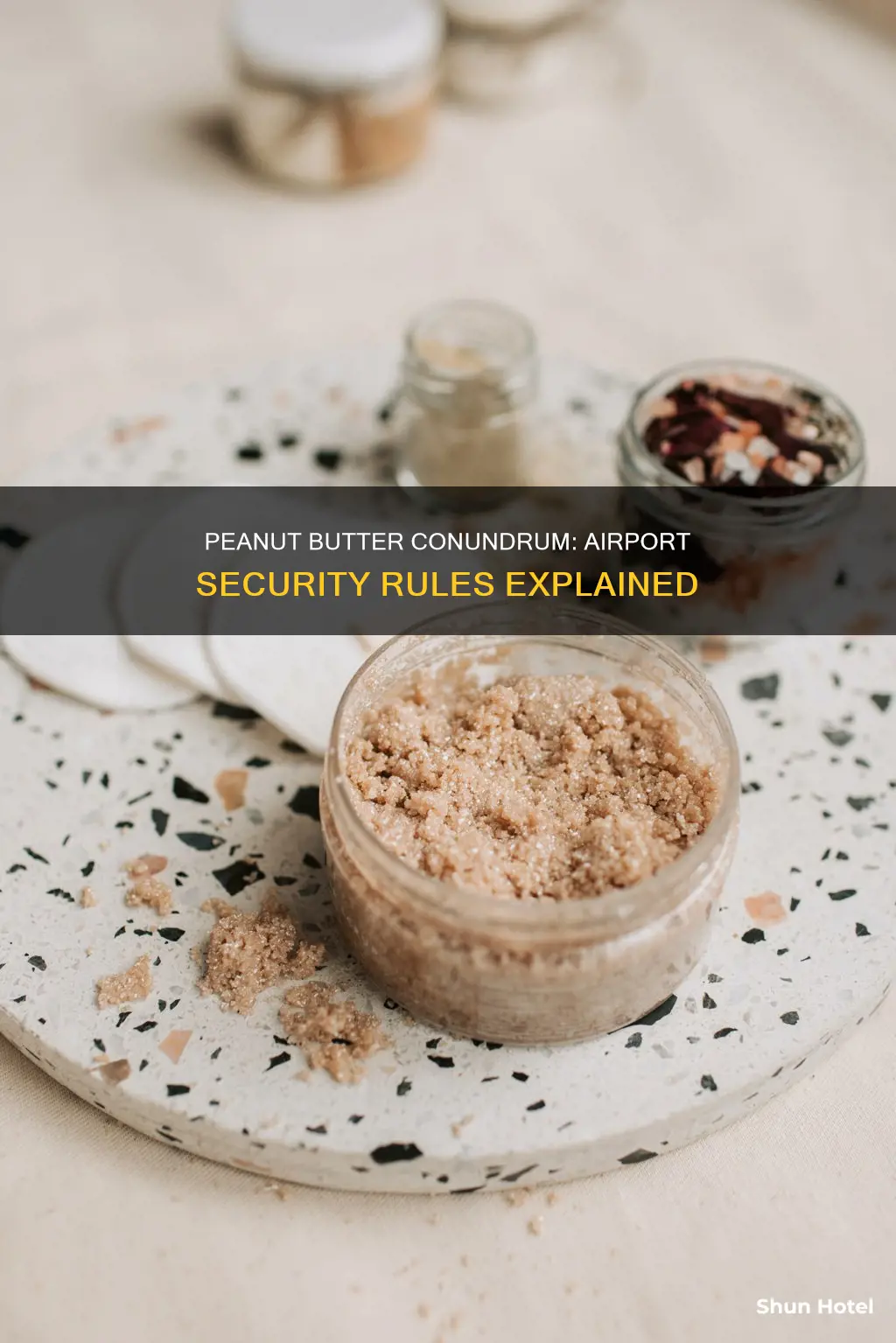can peanut butter go through airport security
