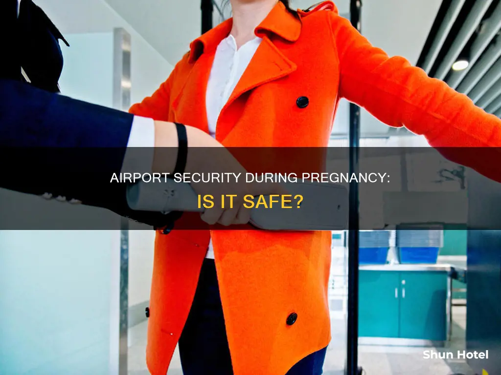 can pregnant people go through airport security