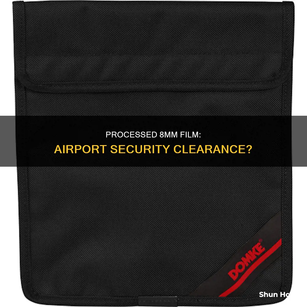 can processed 8mm film go through airport security