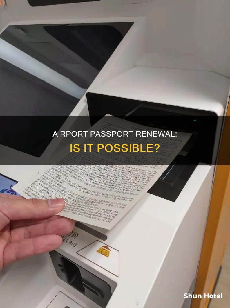 can renew my passport in the airport