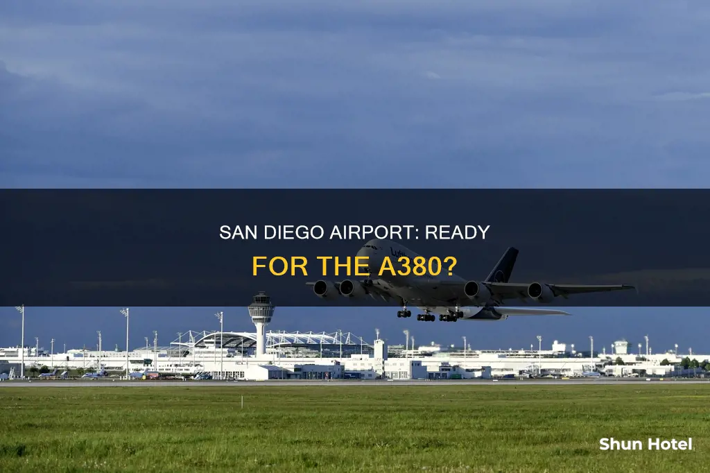 can san diego international airport handle a380