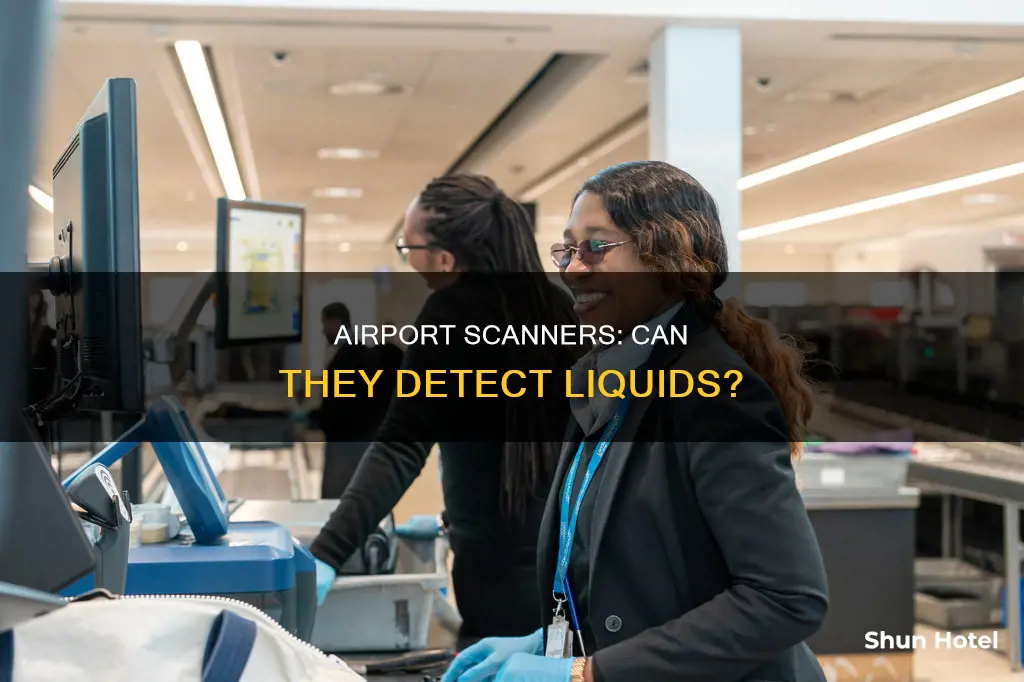 can scanners at airport see liquies