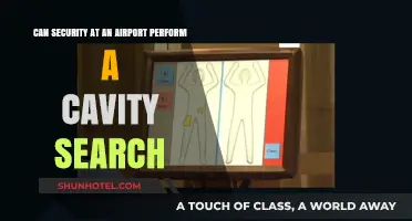 Airport Security: Can They Perform Cavity Searches?