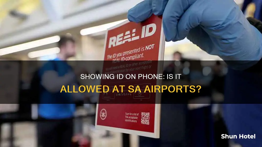 can show my id on my phone to sa airport
