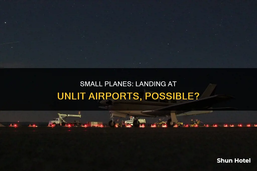 can small planes land at unlit airport