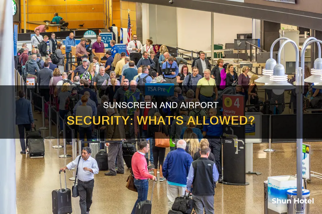 can sunscreen go through airport security