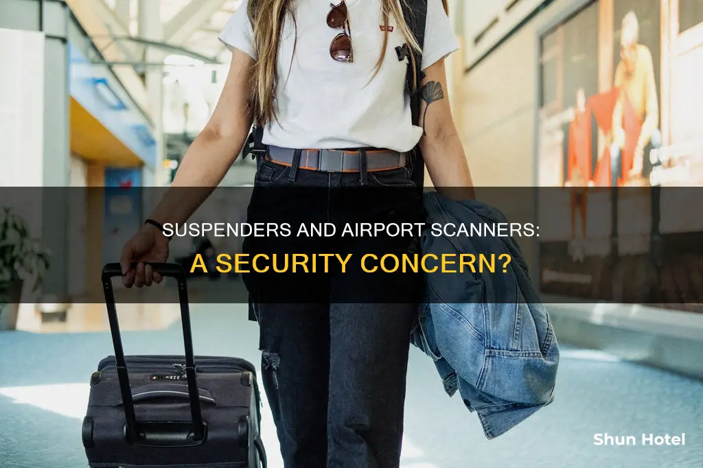 can suspenders set off airport scanners