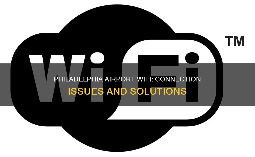 can t connect to philadelphia airport wifi