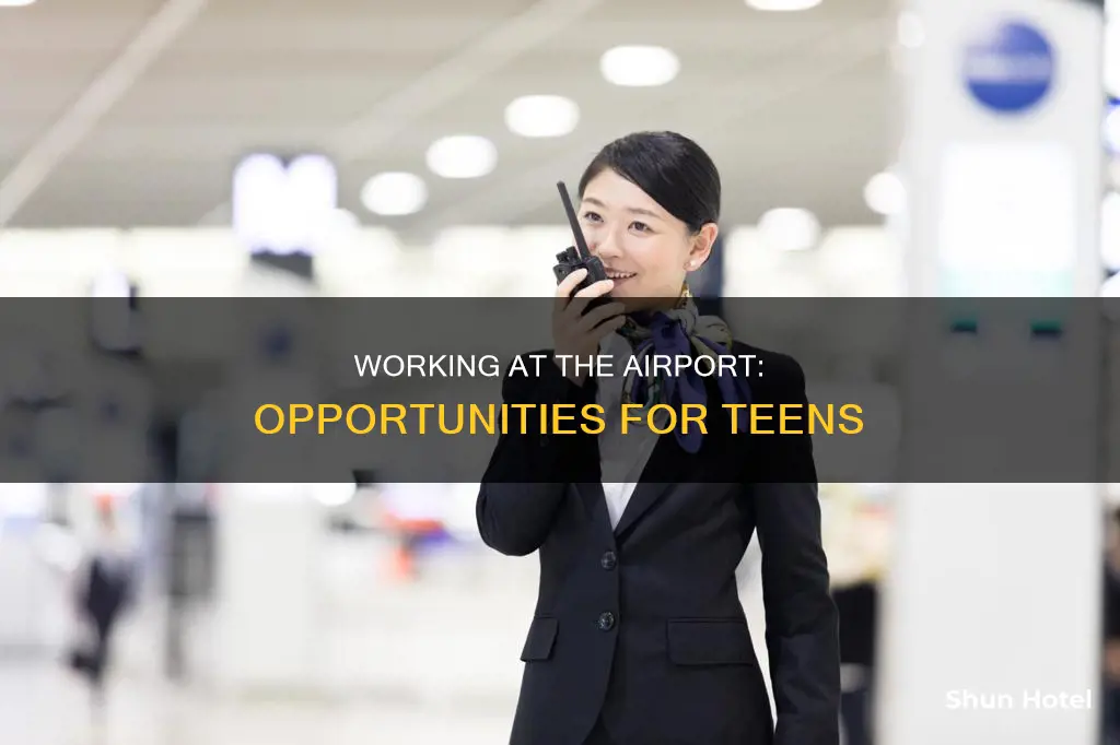 can teens work in an airport