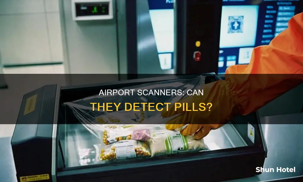can the airport scanner see pills