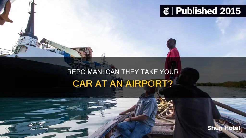 can the repo man come to an airport parking lot