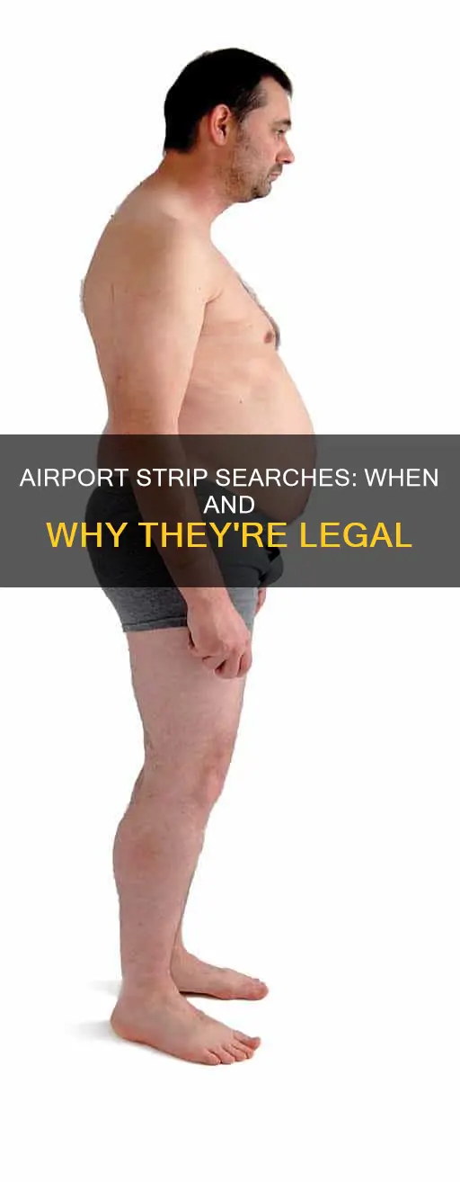 can they strip search you at the airport