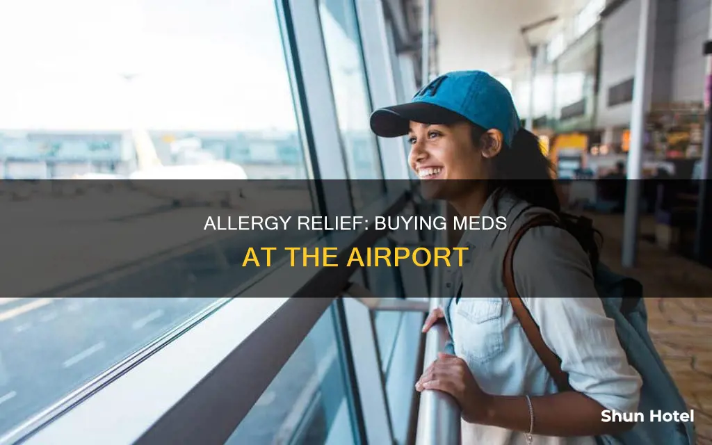 can u buy allergy meds at the airport