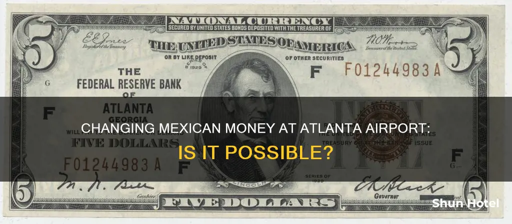 can u change of mexica money in atlanta airport