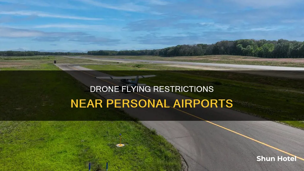 can u fly a drone near a personal airport