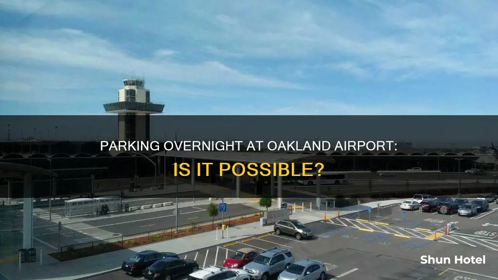 can u park overnight at oakland airport
