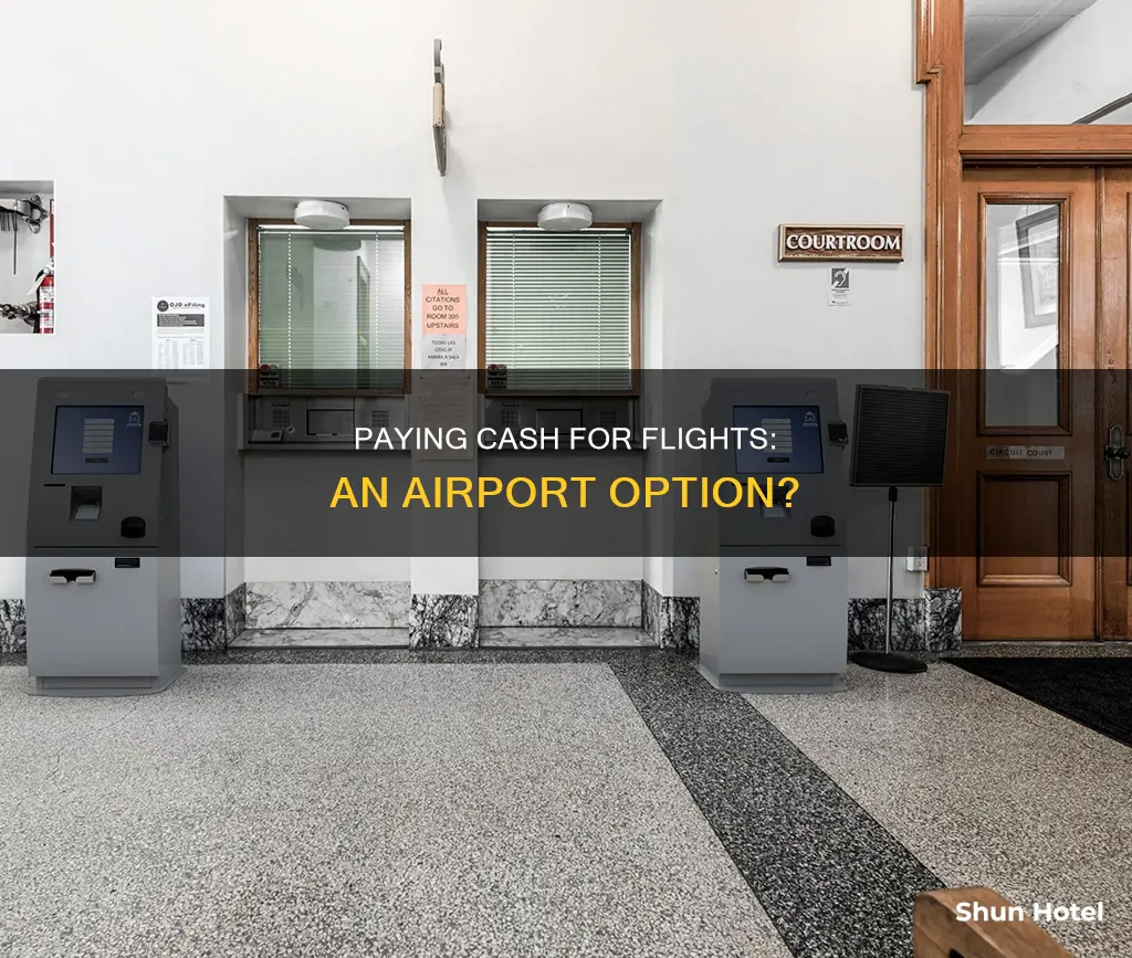 can u pay cash at airport for a flight