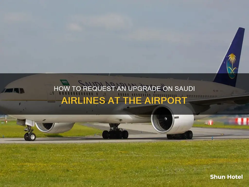 can u request upgrade at airport for saudi airlines