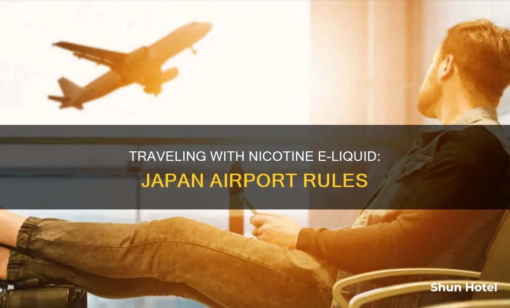 can u travel though japan airport with nicotine e liquid