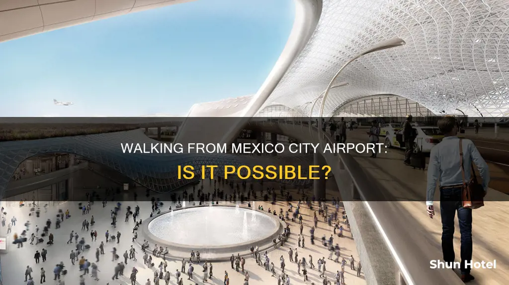 can u walk from airport mexico city to hotel