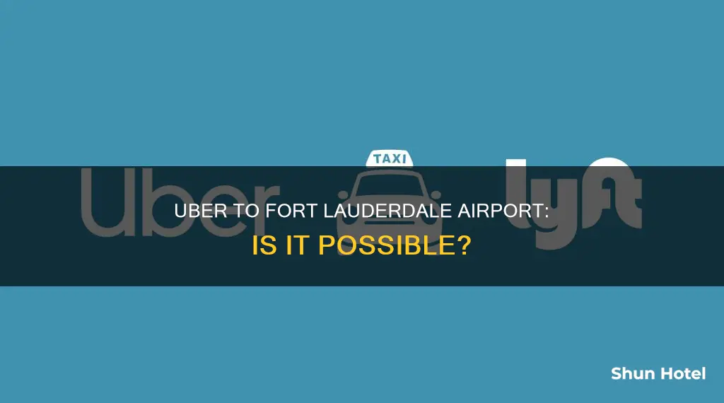 can uber go to fort lauderdale airport